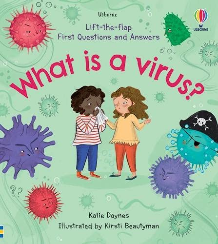 Lift-the-Flap First Questions and Answers- What is a Virus